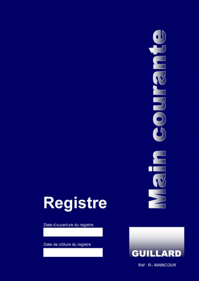 Registre de MAIN COURANTE Editions Guillard