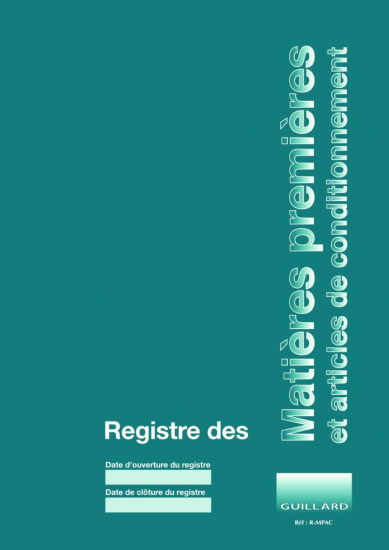 Registre des MATIERES PREMIERES et ARTICLES DE CONDITIONNEMENT Editions Guillard